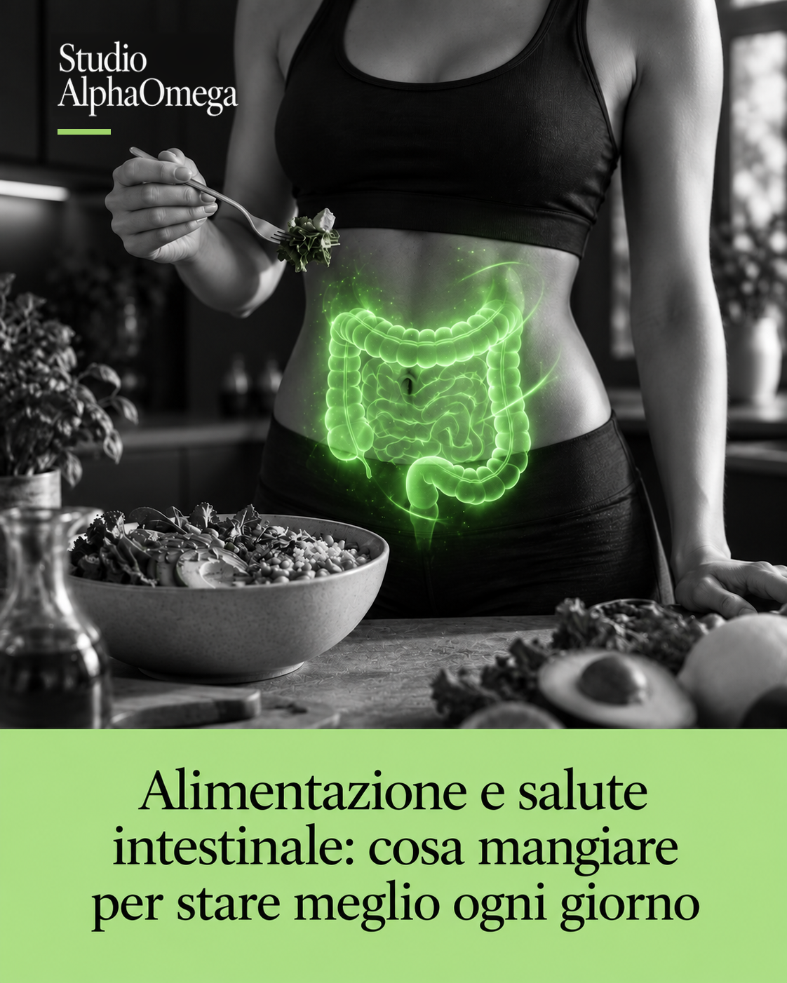 Immagine editoriale in bianco e nero con accento verde sull’apparato digerente e sugli alimenti, dedicata al rapporto tra alimentazione e salute intestinale.